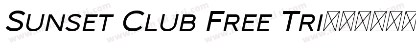 Sunset Club Free Tri字体转换